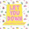 Let You Down (feat. China Fox & Pollorique) - Single album lyrics, reviews, download