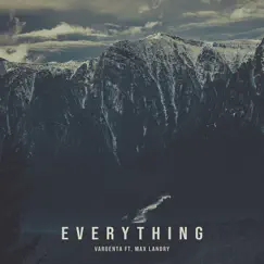 Everything (feat. Max Landry) - Single by VARGENTA & Max Landry album reviews, ratings, credits