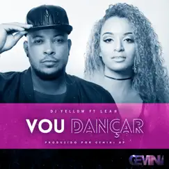 Vou Dançar (feat. Leah) - Single by DJ Yellow album reviews, ratings, credits