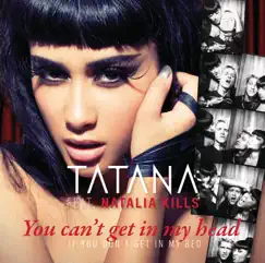 You Can't Get In My Head (If You Don't Get In My Bed) [feat. Natalia Kills] [Radio Edit] Song Lyrics