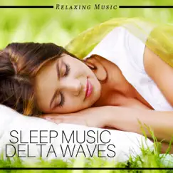 Sleep Music Delta Waves: Relaxing Music to Help you Sleep, Deep Sleep, Inner Peace by Hypnotherapy album reviews, ratings, credits