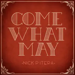 Come What May - Single by Nick Pitera album reviews, ratings, credits