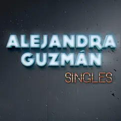Singles by Alejandra Guzmán album reviews, ratings, credits