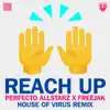 Reach up (House of Virus Remix) - Single album lyrics, reviews, download