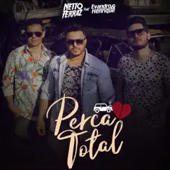 Perca Total (feat. Evandro & Henrique) - Single by Netto Ferraz album reviews, ratings, credits