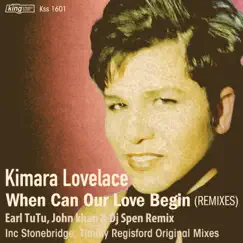 When Can Our Love Begin (Remixes) by Kimara Lovelace album reviews, ratings, credits