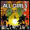 All Girls - Single album lyrics, reviews, download