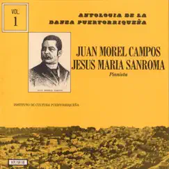 Danzas de Morel Campos Interpretadas al Piano por Sanromá, Vol. 1 by Jesús Maria Sanromá album reviews, ratings, credits