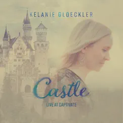 Castle by Kelanie Gloeckler album reviews, ratings, credits