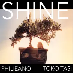 Shine (feat. Toko Tasi) - Single by Philieano album reviews, ratings, credits