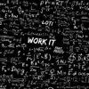 Work It (feat. Frosty) - Single album lyrics, reviews, download