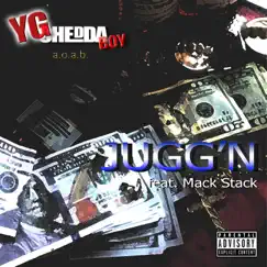 Jugg'n - Single by YG Cheddaboy & Mack Stack album reviews, ratings, credits