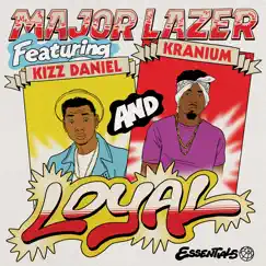 Loyal (feat. Kizz Daniel & Kranium) - Single by Major Lazer album reviews, ratings, credits