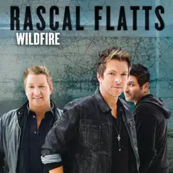 Wildfire - Single by Rascal Flatts album reviews, ratings, credits