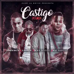 Castigo (feat. Miky Woodz, Anonimus & Casper Magico) - Single by Nio García album reviews, ratings, credits