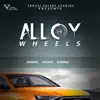 Alloy Wheels (feat. Sachit Kannu) - Single album lyrics, reviews, download