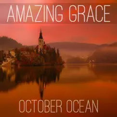 Amazing Grace - Single by October Ocean album reviews, ratings, credits