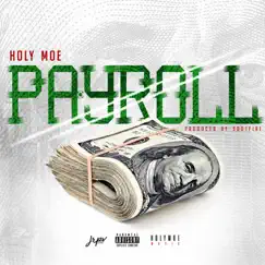 Payroll - Single by Holy Moe album reviews, ratings, credits