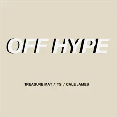 Off Hype (feat. TS & Cale James) Song Lyrics