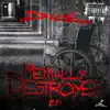 Mentally Destroyed - EP album lyrics, reviews, download