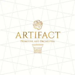 Artifact by PRIMITIVE ART ORCHESTRA album reviews, ratings, credits