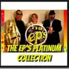 The EP's Platinum Collection album lyrics, reviews, download