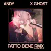 FATTO BENE (feat. Ghost) [Remix] - Single album lyrics, reviews, download