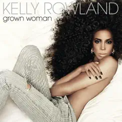 Grown Woman - Single by Kelly Rowland album reviews, ratings, credits