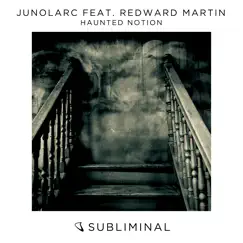 Haunted Notion (feat. Redward Martin) - Single by Junolarc album reviews, ratings, credits