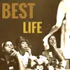 Best Life - Single album lyrics, reviews, download