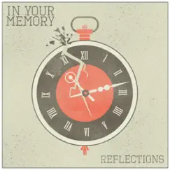 Reflections - Single by In Your Memory album reviews, ratings, credits