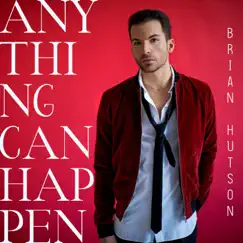 Anything Can Happen - Single by Brian Hutson album reviews, ratings, credits