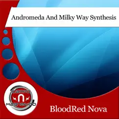 Andromeda & Milky Way Synthesis - Single by BloodRed Nova album reviews, ratings, credits