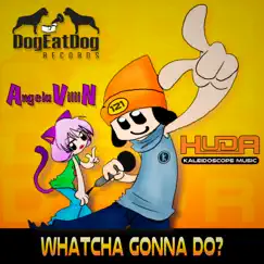 Whatcha Gonna Do (feat. Angela Villin) Song Lyrics