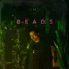 Beads - Single album lyrics, reviews, download