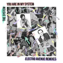 You Are in My System. (Electro Ave Remixes) - Single by The System album reviews, ratings, credits