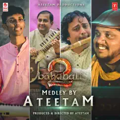 Baahubali 2 the Conclusion - Medley By Ateetam Song Lyrics