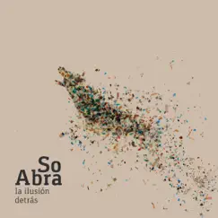 La Ilusión Detrás by So Abra album reviews, ratings, credits