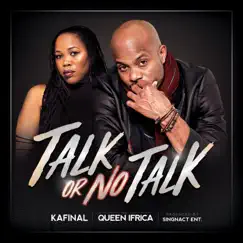 Talk or No Talk (feat. Queen Ifrica) - Single by Kafinal album reviews, ratings, credits