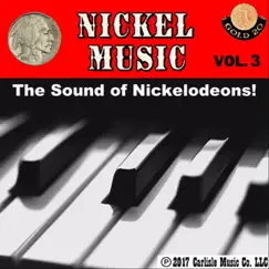 Nickel Music: The Sound of Nickelodeons, Vol. 3 by Paul Eakins album reviews, ratings, credits