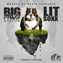 Big Dawg Status - Single by Lit Soxx album reviews, ratings, credits