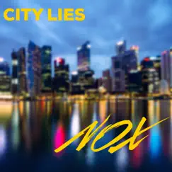 Nox - Single by City Lies album reviews, ratings, credits