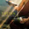 Tibetan Mantra Yoga album lyrics, reviews, download