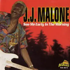 See Me Early in the Morning by J.J. Malone album reviews, ratings, credits