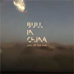 Girl of the Sun - Single by Bull in China album reviews, ratings, credits