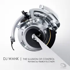 The Illusion of Control - Single by Dj Wank album reviews, ratings, credits