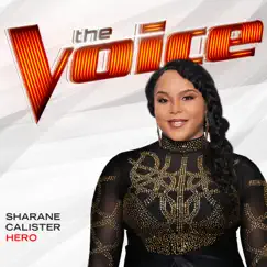 Hero (The Voice Performance) - Single by Sharane Calister album reviews, ratings, credits