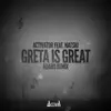 Greta Is Great (feat. Natski) [Adaro Remix] - Single album lyrics, reviews, download