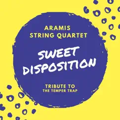Sweet Disposition - Single by Aramis String Quartet album reviews, ratings, credits