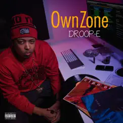 Own Zone - Single by Droop-E album reviews, ratings, credits